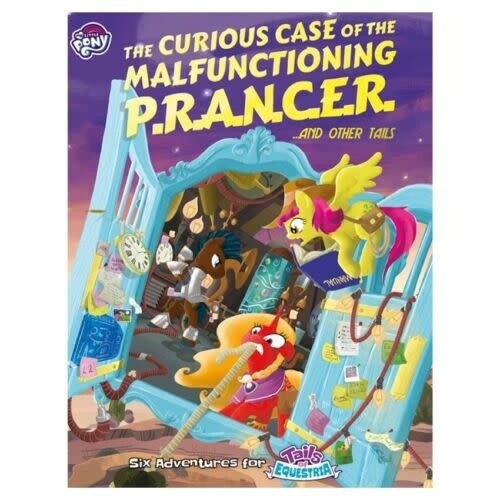 Tails of Equestria RPG: The Curious Case of the Malfunctioning P.R.A.N.C.E.R.