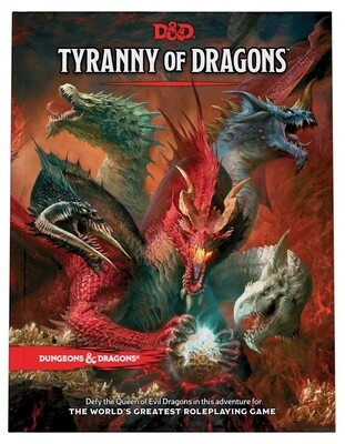 D&amp;D: Tyranny of Dragons (Revised 2023)