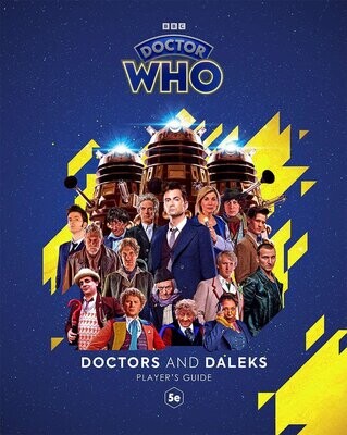 Doctor Who: Doctors and Daleks - Player&#39;s Guide (5E)