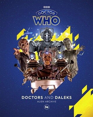 Doctor Who: Doctors and Daleks - Alien Archive (5E)