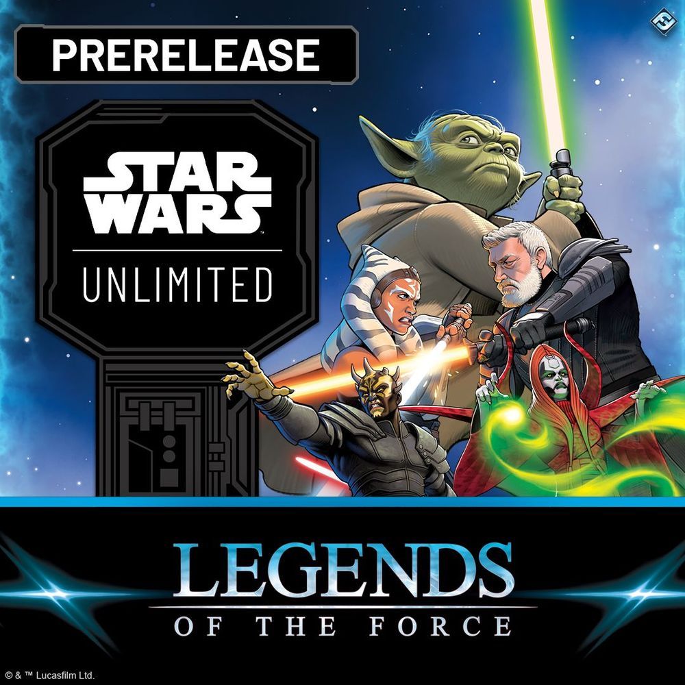 Star Wars Unlimited - Legends of the Force Prerelease July 10th / 6:30pm Fruit Cove, FL