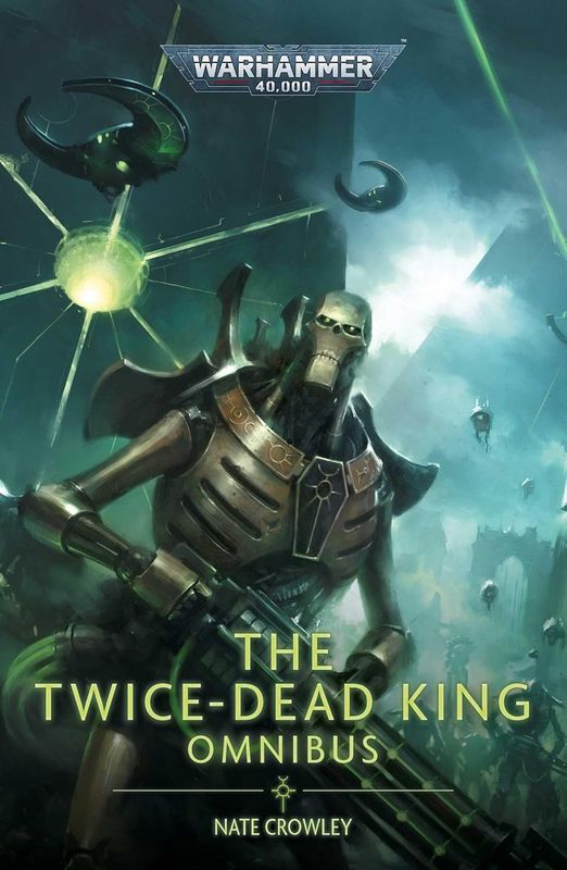 Black Library: The Twice Dead King: The Omnibus  (SB)