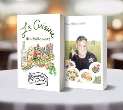 Charlie's Cookbook: La Cuisine de l'Etoile Verte