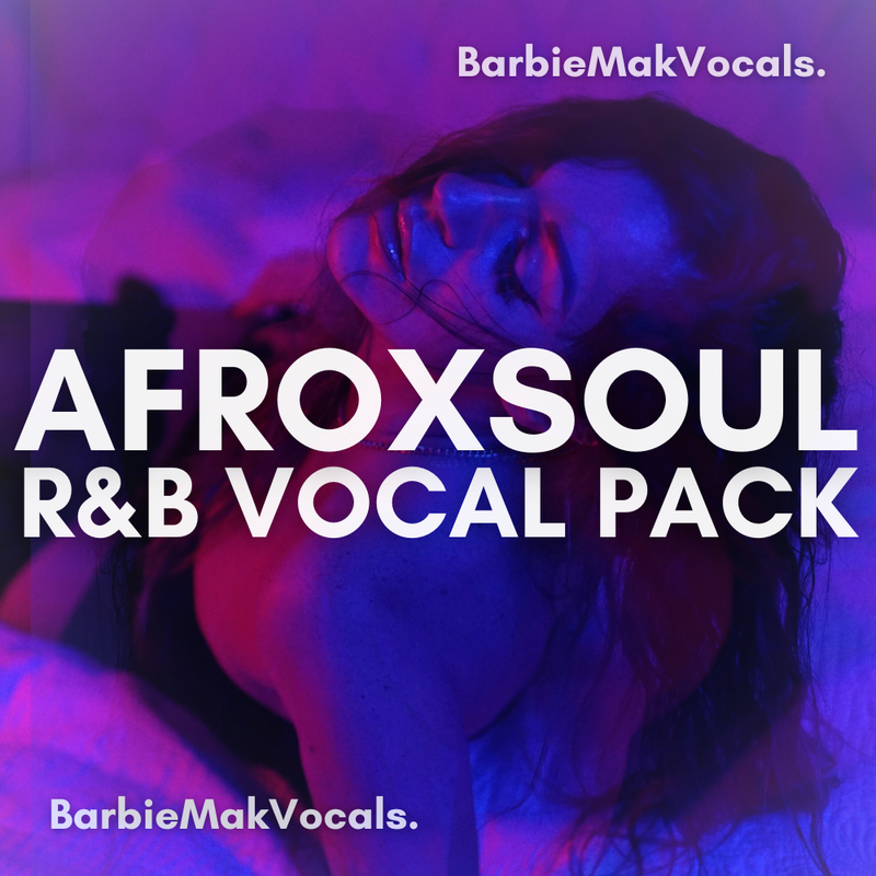 Afro R&amp;B Soul Vocals Sample Pack By BarbieMakVocals