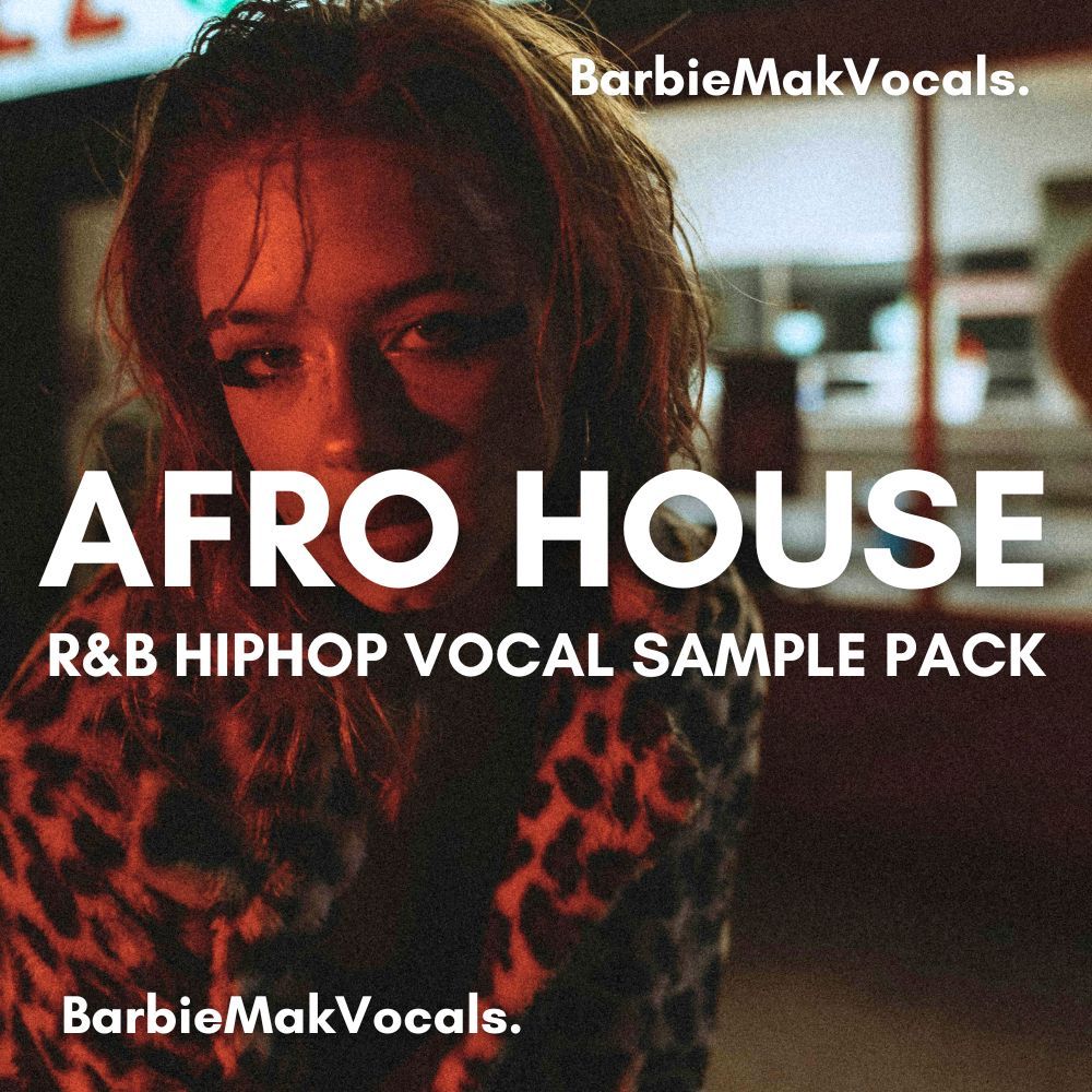 Afro House &amp; R&amp;B Hip Hop Vocals Sample Pack by BarbieMakVocals