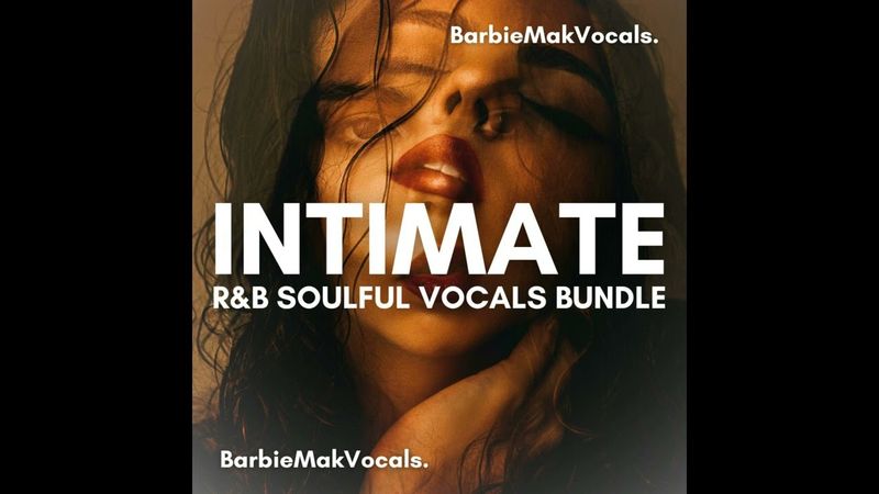 Intimate R&amp;B Soulful Vocals Bundle by BarbieMakVocals