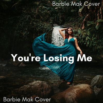 You&#39;re Losing Me - Taylor Swift - Barbie Mak Cover - C major - BPM 103 - POP