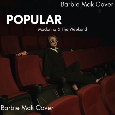 Popular - Madonna &amp; The Weekend - Barbie Mak Cover - B♭ minor - BPM 99 | Dance Pop