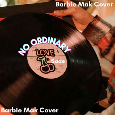 No Ordinary Love - Sade - Barbie Mak Cover - B Minor - BPM 83 | Sophisti Pop