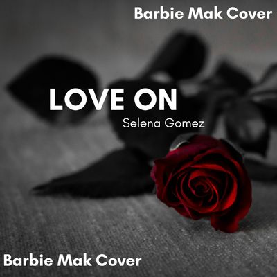 Love On - Selena Gomez - Barbie Mak Cover - C major - BPM 112 | Pop