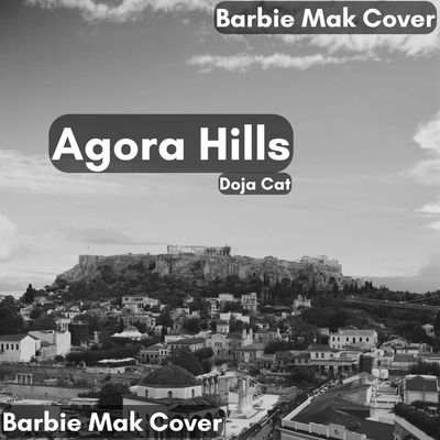 Agora Hills - Doja Cat -  Barbie Mak Cover - B major - BPM 123 | Pop
