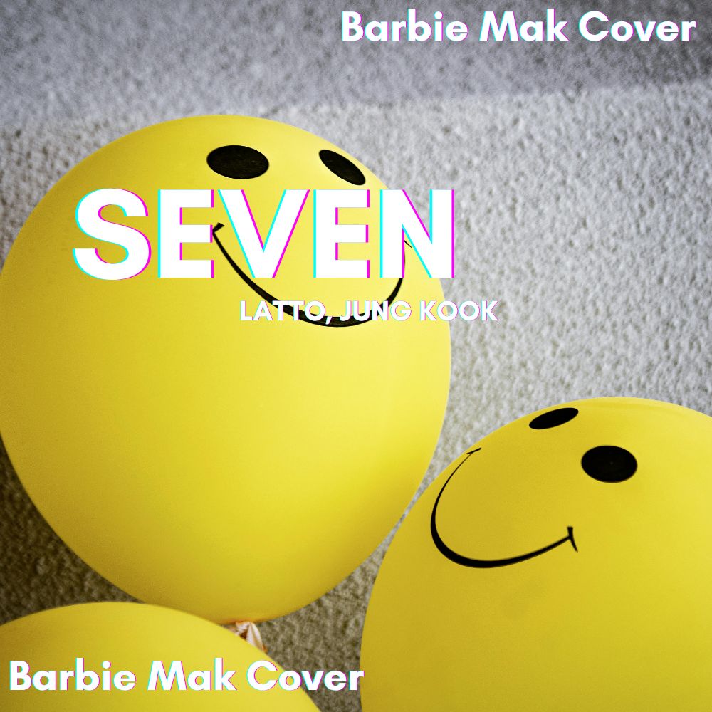 Seven - Jungkook - Barbie Mak - Cover - B major - BPM 122  | k-pop