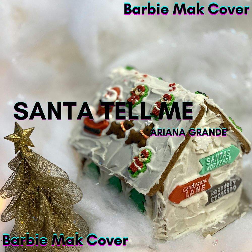 Santa Tell Me - Ariana Grande -  Barbie Mak Cover - G major -  BPM 96 | Pop