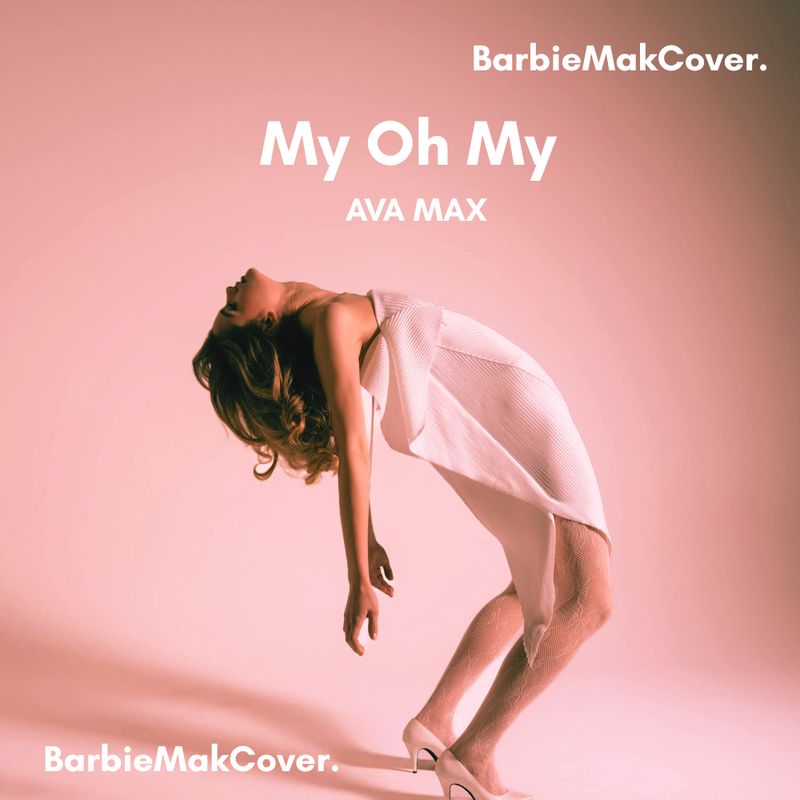 My Oh My - Ava Max - Barbie Mak Cover - E♭ minor - BPM 117 l Pop