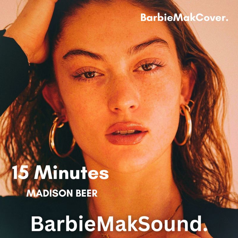 Madison Beer - 15 Minutes - Barbie Mak Cover - B minor - BPM 128 l Pop
