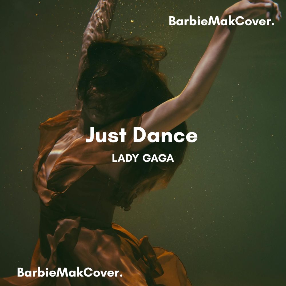 Just Dance - Lady Gaga - Barbie Mak Cover - E major - BPM 119 l Pop
