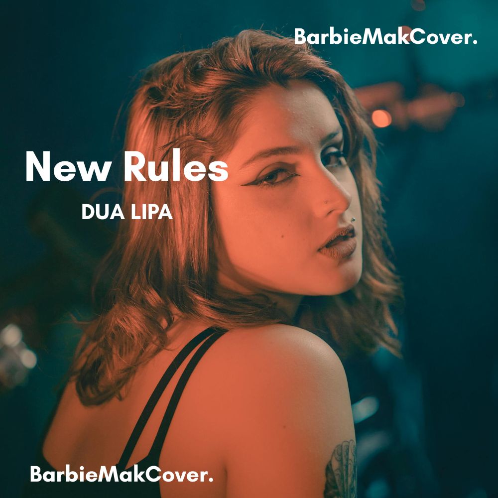 New Rules - Dua Lipa - Barbie Mak Cover - BPM 109 - A minor l Pop