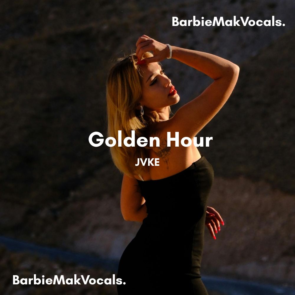 Golden Hour - JVKE - Barbie Mak Cover - E Major - BPM 126 l Pop music