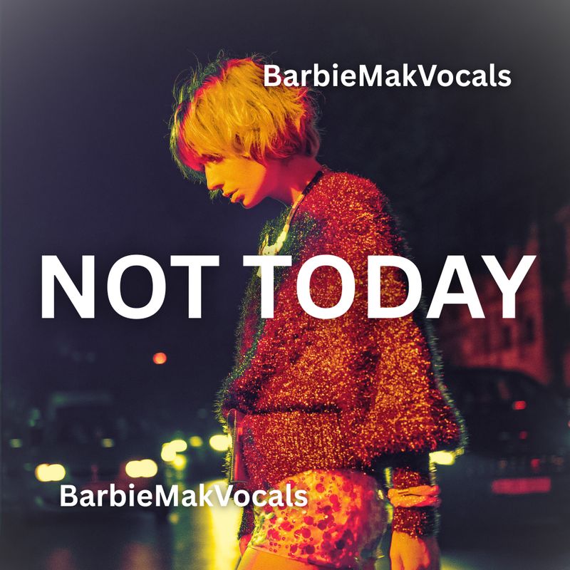 Not Today - Barbie Mak - G minor - BPM 130 | EDM