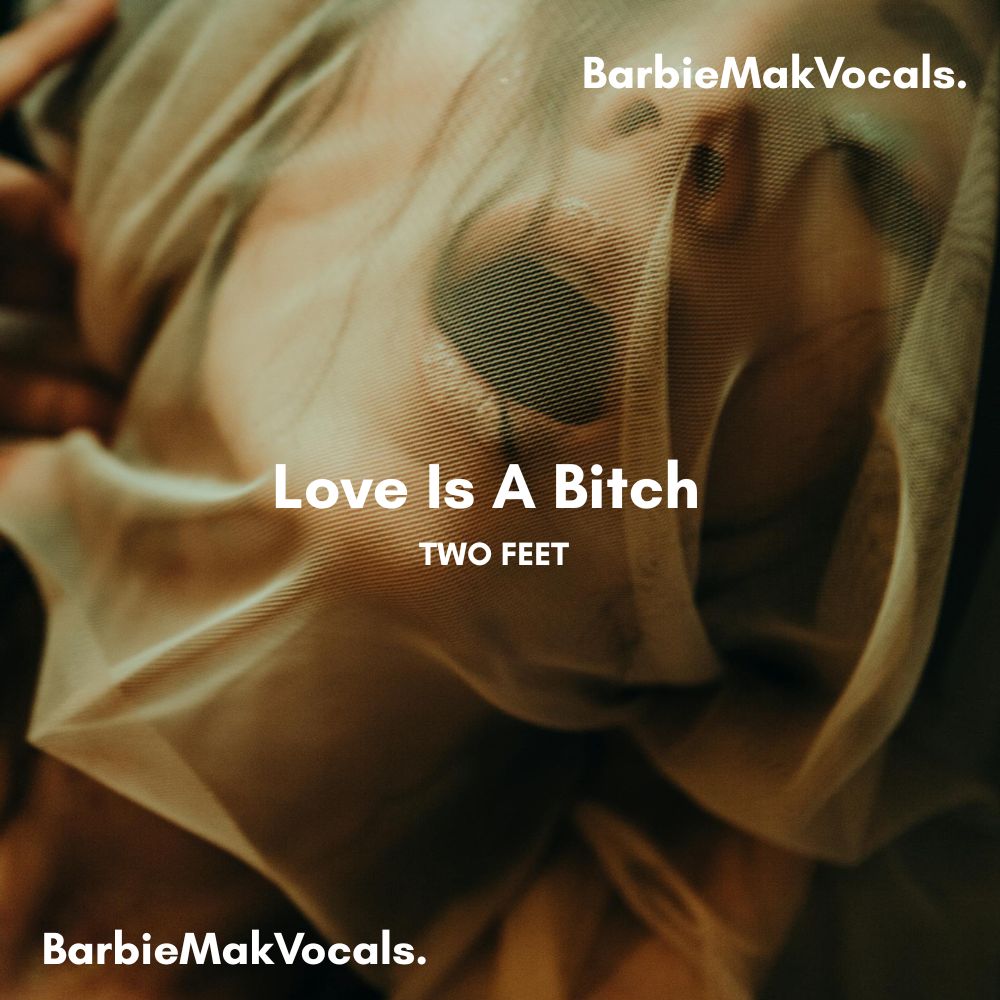 Love Is A Bitch - Two Feet - Barbie Mak Cover Vocal - D Minor - BPM 75 l Rock