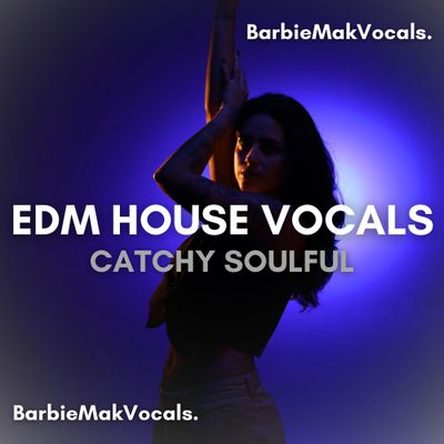 EDM House Catchy Soulful Vocals by Barbie Mak