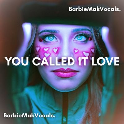 You Called It Love - Barbie Mak - BPM 130 - A# Minor - Female | EDM Slap House