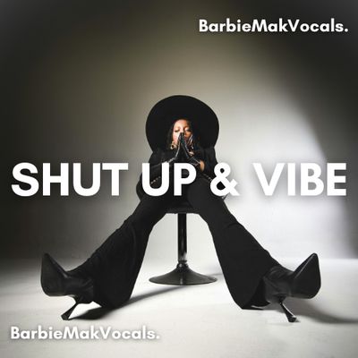 Shut Up &amp; Vibe - Barbie Mak - F# Minor - BPM 105 | R&amp;B Soul/ Jazz