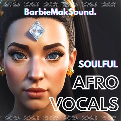 Afro House Soulful Vocal Sample Pack by BarbieMakSound