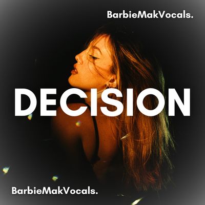 Decision - Barbie Mak - E minor - BPM 128  | Soulful House