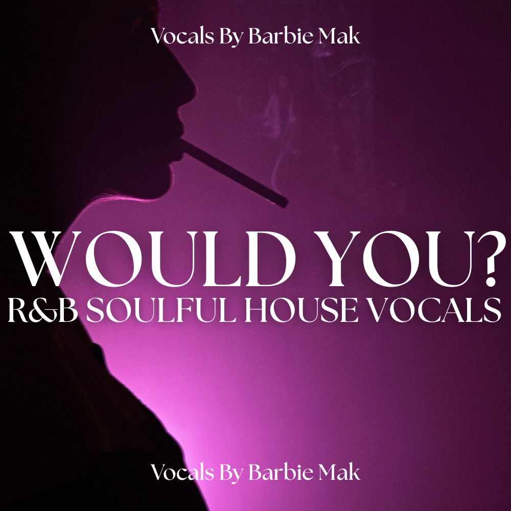 Would You - Barbie Mak - E Minor - BPM 128 | R&amp;B Soulful House