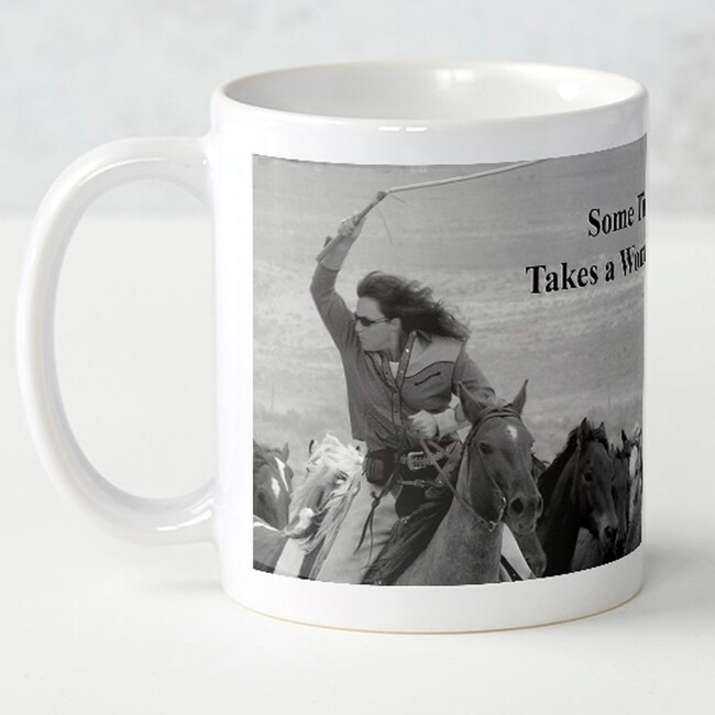 MUG "SOME TIMES IT TAKES A WOMAN'S TOUCH