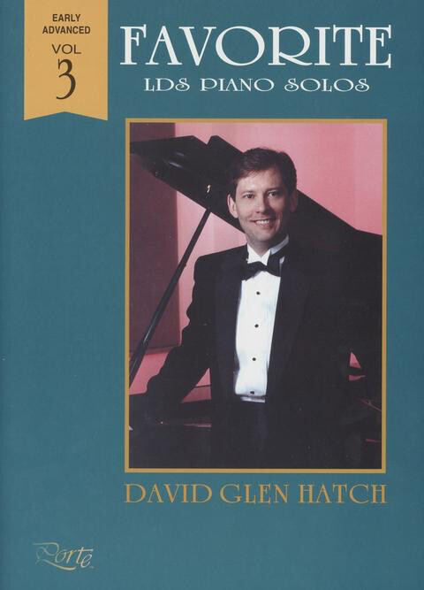 Favorite LDS Piano Solos, Book 3 by David Glen Hatch