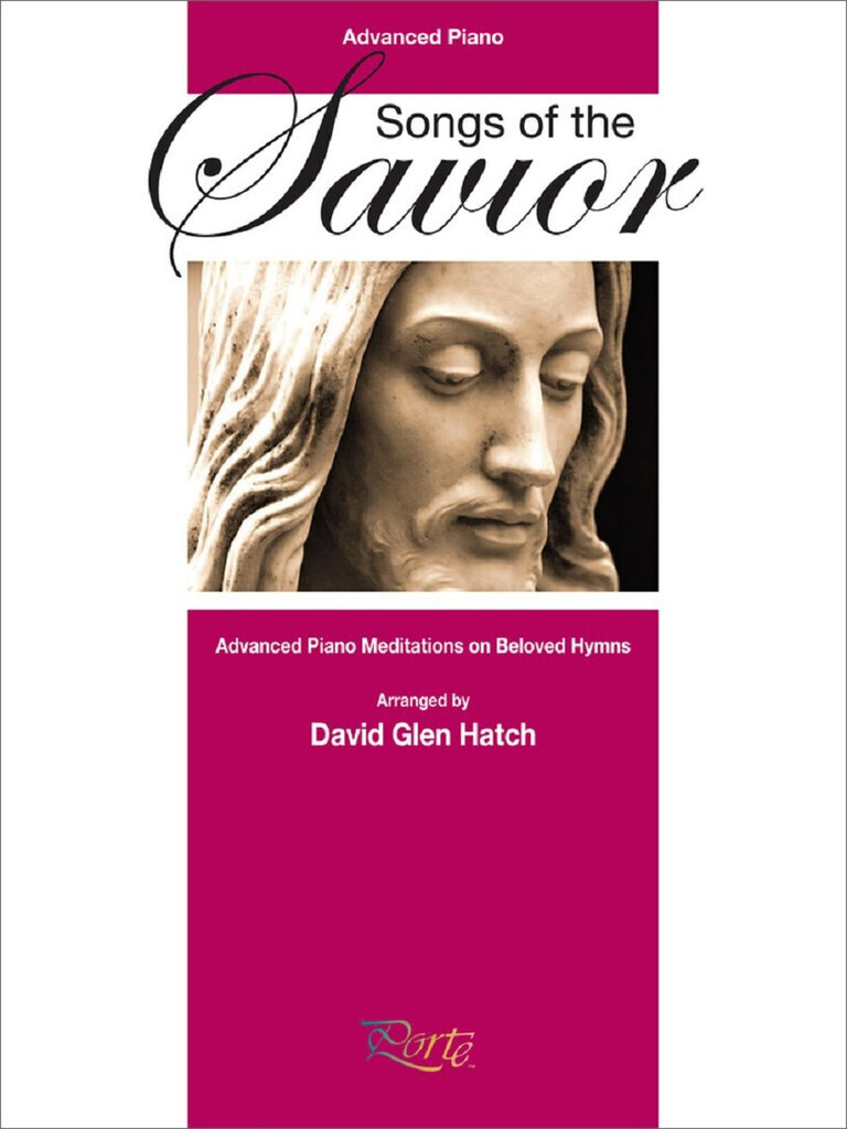 Songs of the Savior arr. David Glen Hatch