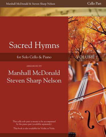 Sacred Hymns for Solo Instrument, Vol. 1 - Cello Part arr. Marshall McDonald