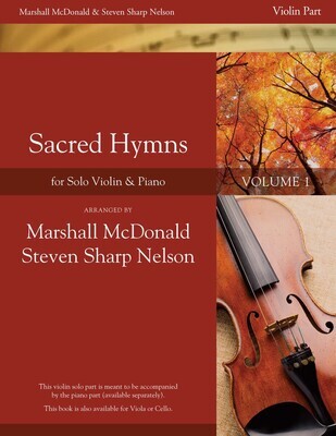 Sacred Hymns for Solo Instrument, Vol. 1 - Violin Part arr. Marshall McDonald