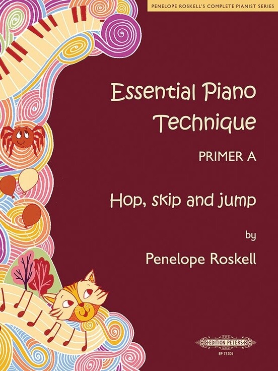 Essential Piano Technique, Primer A by Penelope Roskell