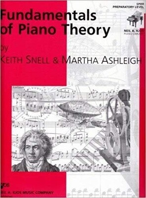 Fundamentals of Piano Theory, Preparatory Level Keith Snell