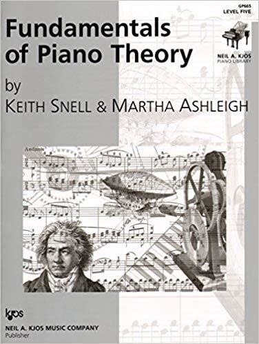 Fundamentals of Piano Theory, Level 5 Keith Snell