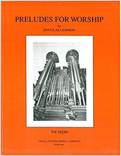 Preludes for Worship, Book 1 arr. Douglas Lemmon