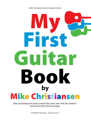 My First Guitar Book by Mike Christiansen