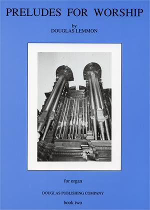 Preludes for Worship, Book 2 arr. Douglas Lemmon