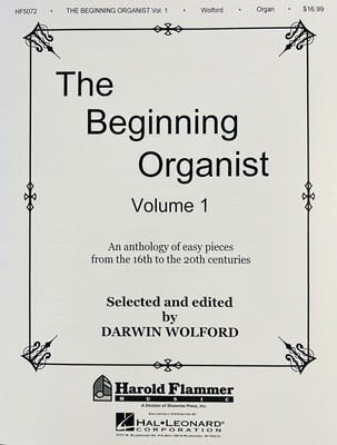 Beginning Organist, Volume 1 by Darwin Wolford