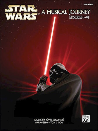 Star Wars -- A Musical Journey Episodes I-VI - Big Note Piano