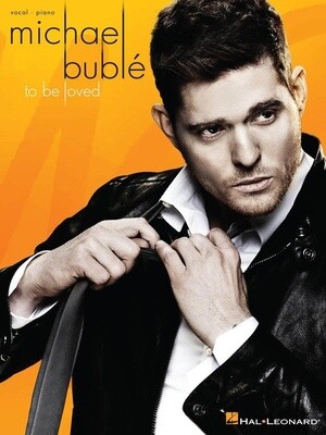 Michael Buble - To Be Loved Piano/Vocal