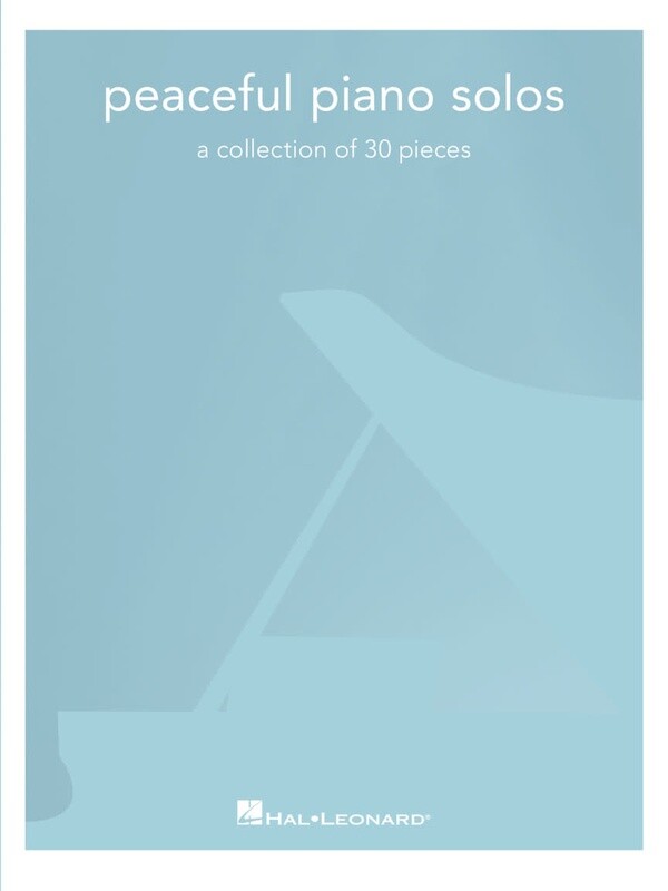 Peaceful Piano Solos - Collection of 30 Pieces