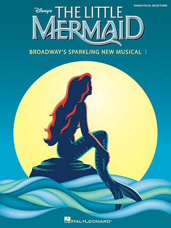 Little Mermaid - Piano/Vocal Selections from the Broadway Musical