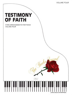 Testimony of Faith Volume 4 for Piano arr. Larry Beebe