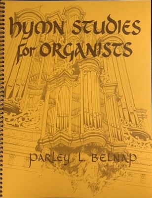 Hymn Studies for Organists by Parley L. Belnap
