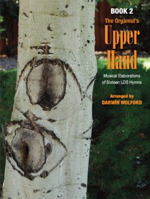 Organist&#39;s Upper Hand, Book 2 - Darwin Wolford