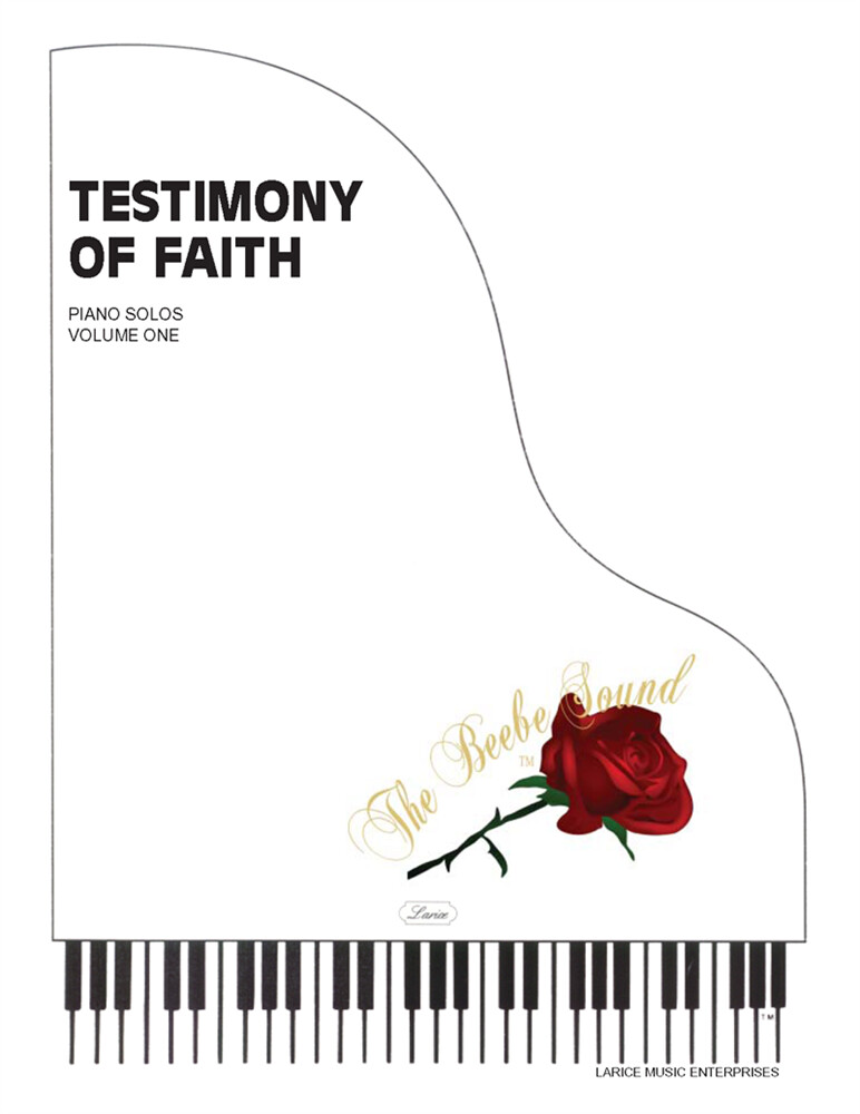 Testimony of Faith Volume 1 for Piano arr. Larry Beebe